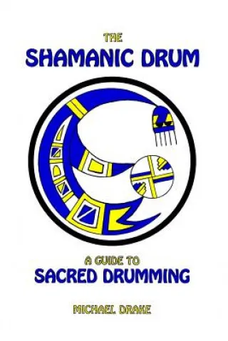The shamanic Drum - a guide to sacred drumming_11zon.webp